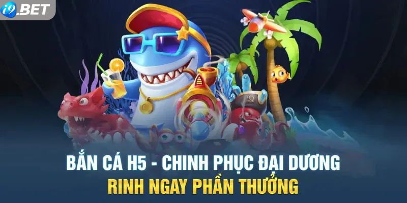 Tham gia bắn cá H5 tại website i9bet