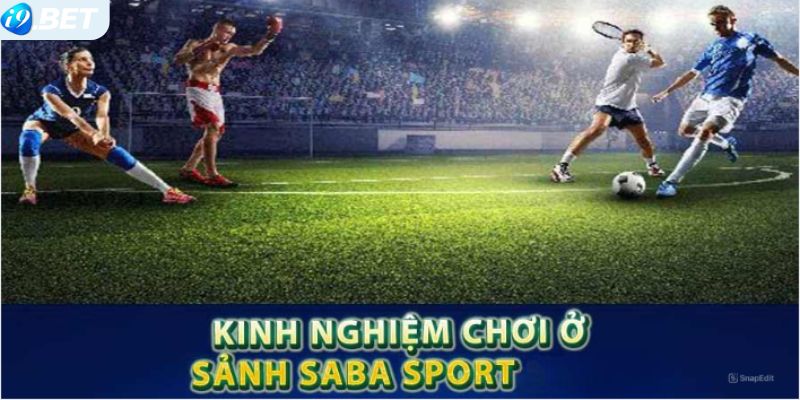 Mẹo hữu ích giúp bạn chiến thắng khi cá cược tại i9bet