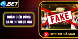 Nhận diện cổng game Hitclub giả qua các đặc điểm nổi bật nhất